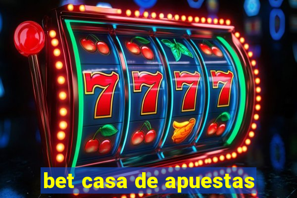 bet casa de apuestas