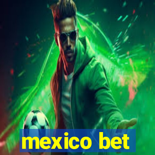 mexico bet