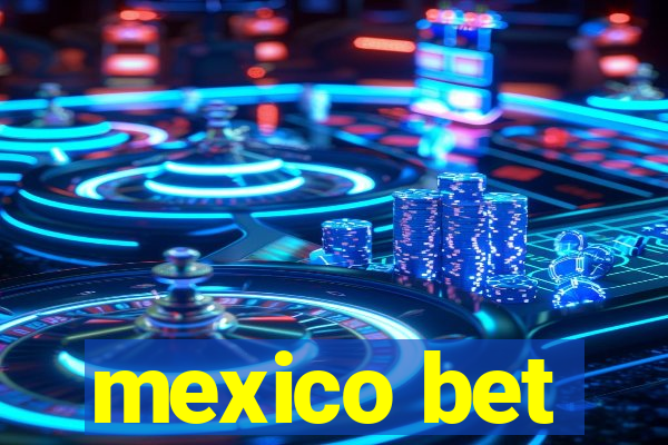 mexico bet