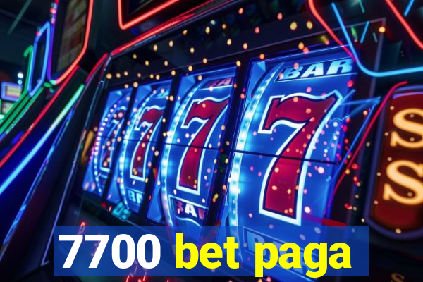 7700 bet paga