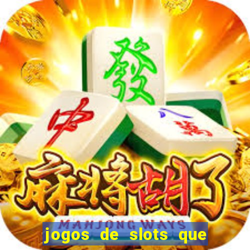 jogos de slots que realmente pagam