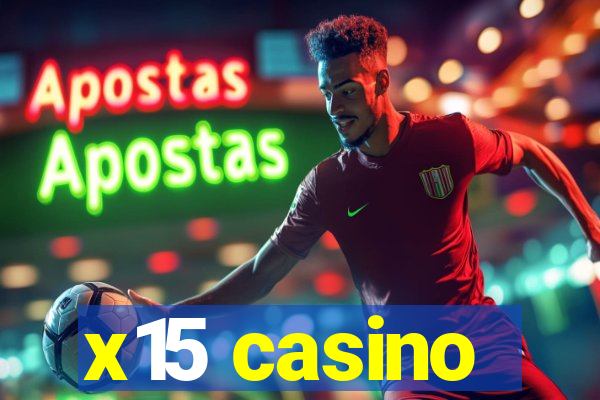 x15 casino