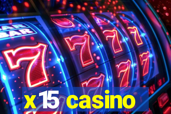 x15 casino