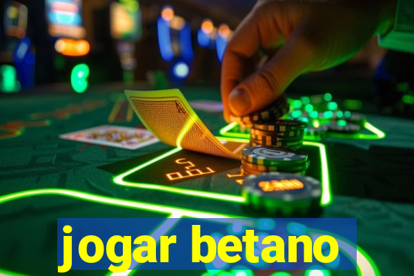 jogar betano