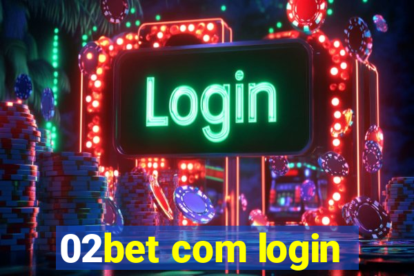 02bet com login