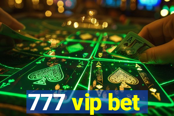 777 vip bet