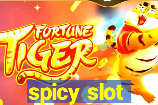 spicy slot