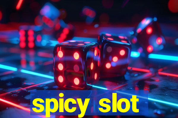 spicy slot