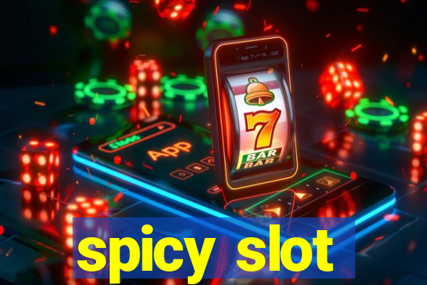 spicy slot