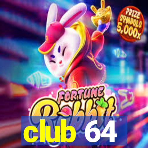 club 64