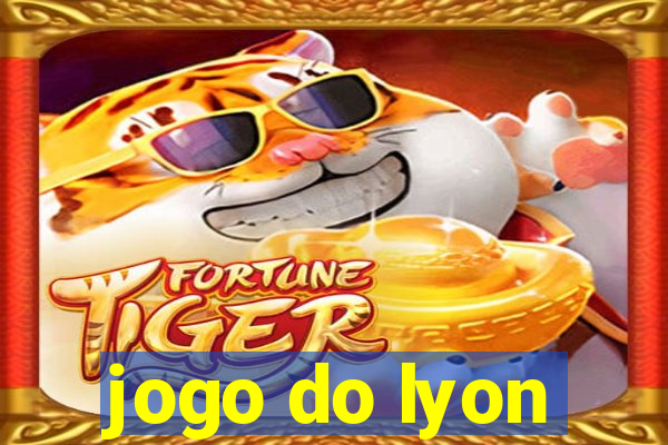 jogo do lyon