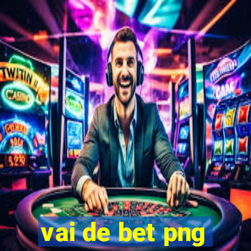 vai de bet png