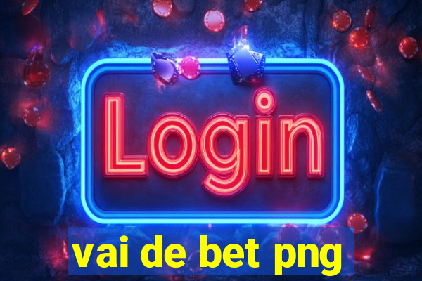 vai de bet png