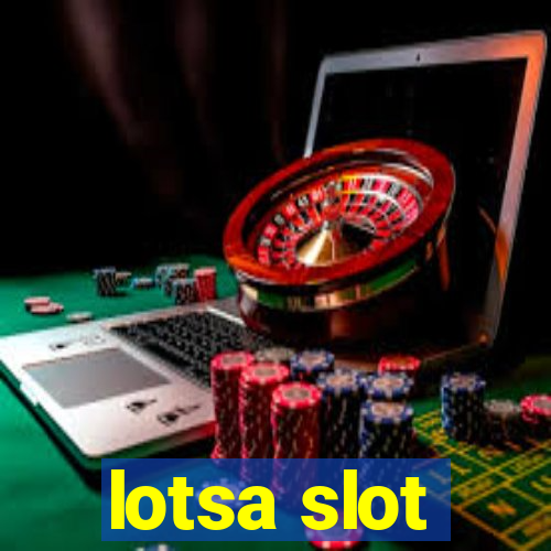 lotsa slot