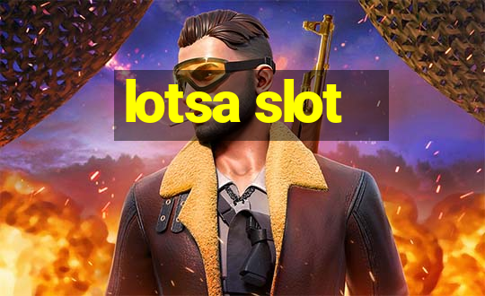 lotsa slot