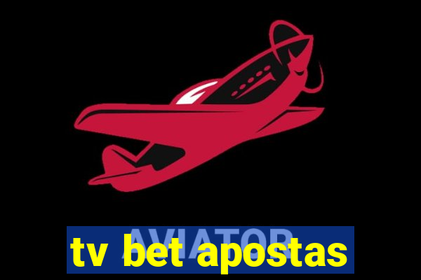 tv bet apostas