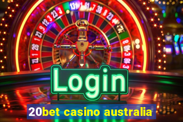 20bet casino australia