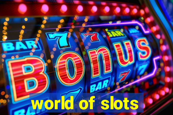 world of slots