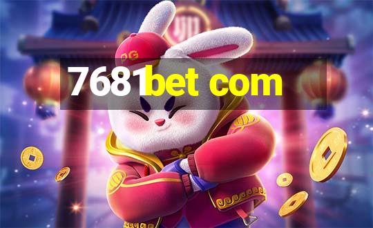 7681bet com