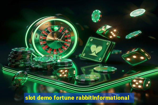 slot demo fortune rabbitInformational