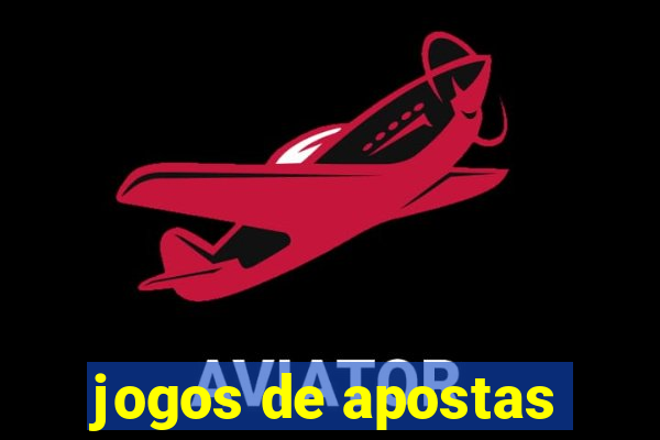 jogos de apostas