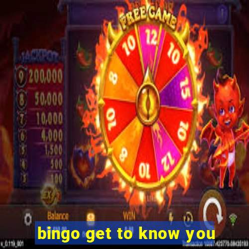 bingo get to know you