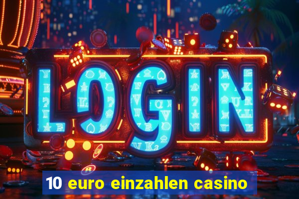 10 euro einzahlen casino