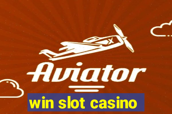 win slot casino