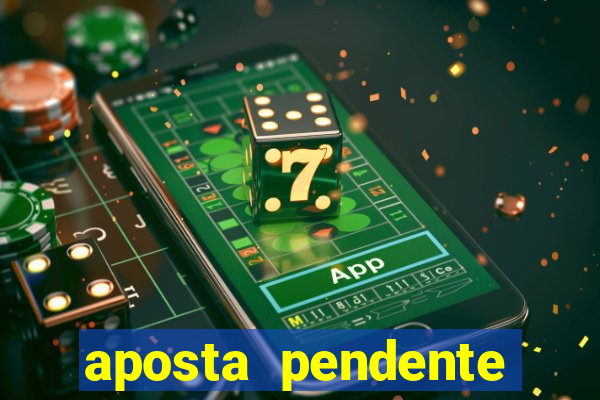 aposta pendente estrela bet