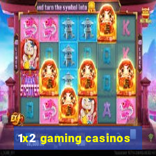 1x2 gaming casinos