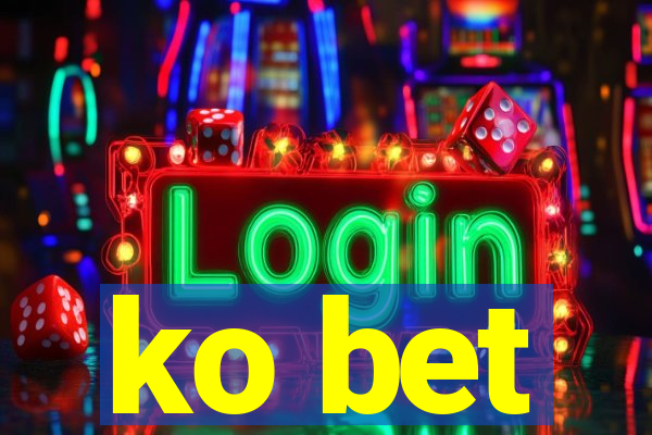 ko bet