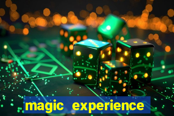 magic experience ganhar dinheiro