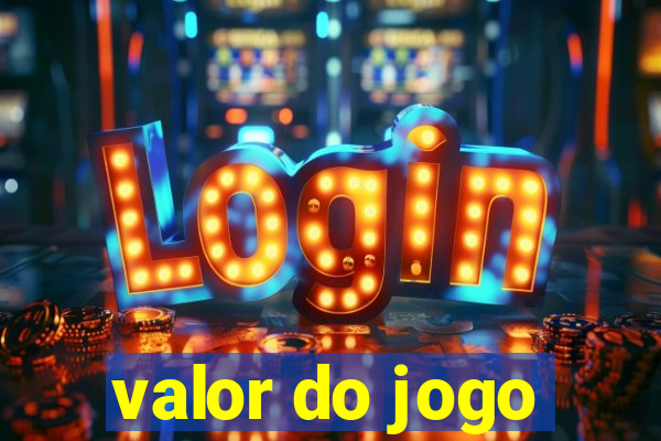 valor do jogo