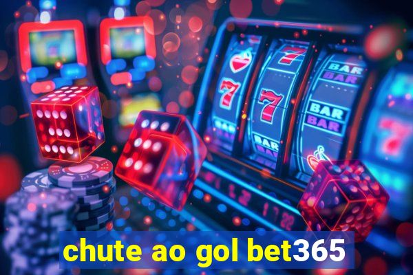 chute ao gol bet365