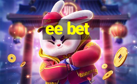 ee bet