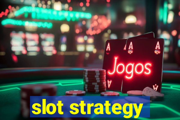 slot strategy