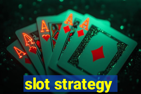 slot strategy