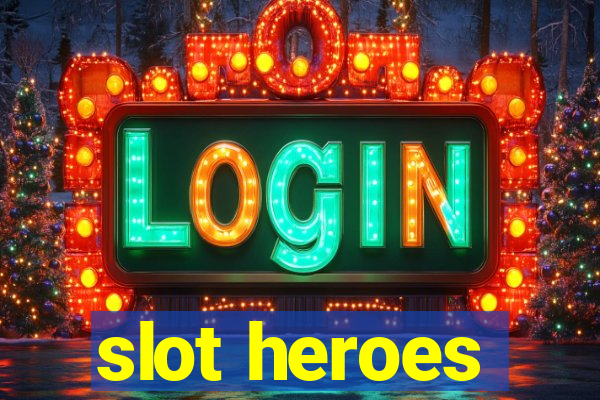 slot heroes