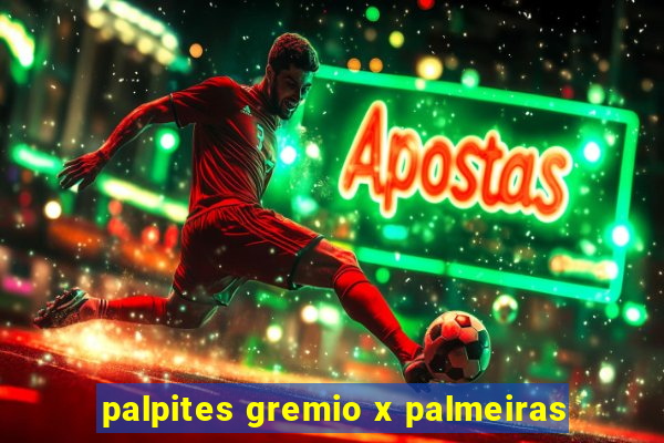 palpites gremio x palmeiras