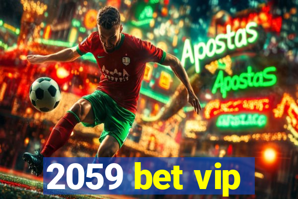 2059 bet vip