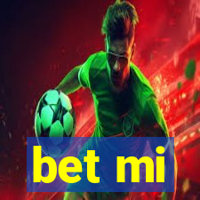 bet mi