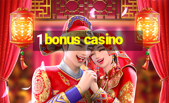 1 bonus casino