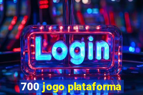 700 jogo plataforma