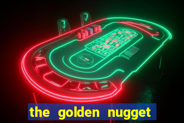 the golden nugget hotel and casino