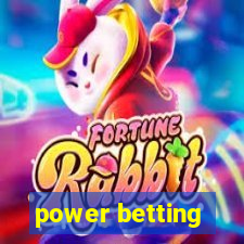 power betting