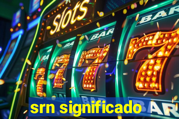 srn significado