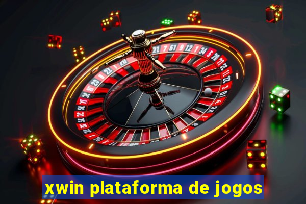 xwin plataforma de jogos