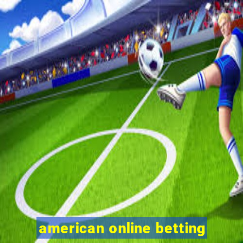 american online betting