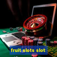 fruit slots slot