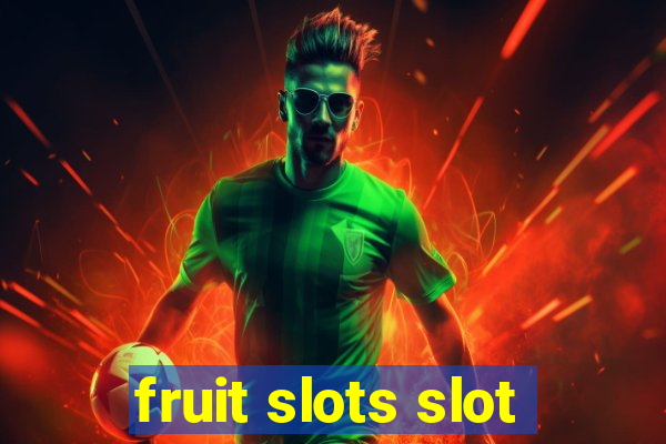 fruit slots slot